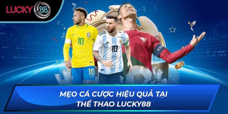 Mẹo cá cược hiệu quả tại thể thao LUCKY88 Mẹo cá cược hiệu quả tại thể thao LUCKY88